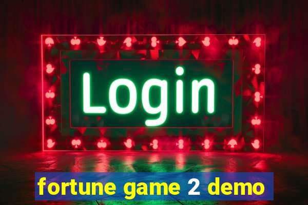 fortune game 2 demo